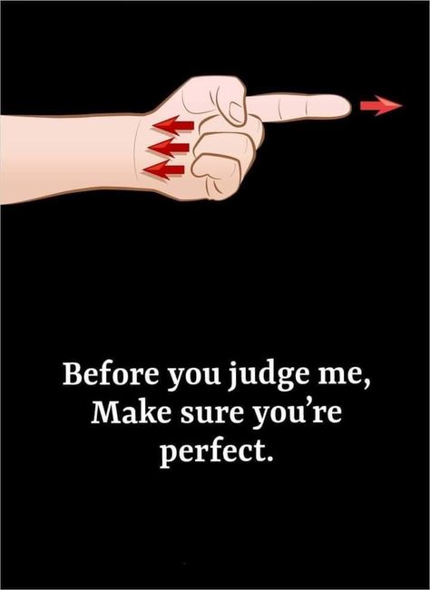 Before you judge me, make sure you're perfect. Romantic Quotes Relationships, Savvy Quotes, Before You Judge Me, You're Perfect, Inspirational Smile Quotes, Perfect Quotes, Likeable Quotes, Halfway There, Powerful Inspirational Quotes