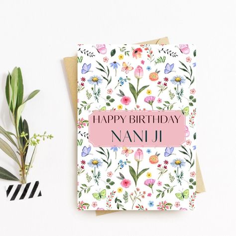 Happy Birthday Nani, Floral Birthday, Gift For Mum, Happy Mother, Card Gift, Greetings Card, White Envelope, Gifts For Mum, Birthday Greeting Cards