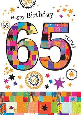 Happy 65th Birthday, 65th Birthday Cards, Happy 65 Birthday, Back To Yourself, Birthday Sweets, 90th Birthday Cards, 16th Birthday Card, 80th Birthday Cards, 70th Birthday Card