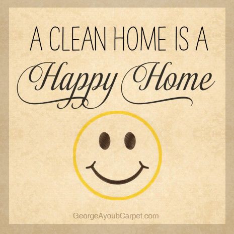 A Clean Home Is A Happy Home  By GeorgeAyoubCarpet.com Clean House Quotes, Happy Home Quotes, Clean Funny Memes, Baking Soda On Carpet, Cleaning Quotes, Clean Car Carpet, Cleaning Diy, Carpet Cleaning Business, Diy Carpet Cleaner