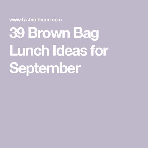 39 Brown Bag Lunch Ideas for September Sack Lunch Ideas, Brown Bag Lunch Ideas, Bag Lunch Ideas, Brown Bag Lunch, Sack Lunch, Bag Lunch, Brown Bag, Snack Bags, Brown Bags