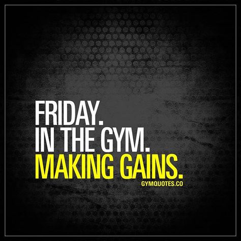 Its that Time again!  Friday in the gym Making gains! . . . . . . . . #hypertrophy #muscles #buildthemmuscles #toneitup #gymquotes #gymmemes #gymlife #proudstrongfit #fitnessjourney #fitnessmotivation #gains #muscles #fitness #fitchick #healthy #challenge #friday #friyay #gym #anytimefitness Gymholic Quotes, Work Out Quotes, Gym Workout Quotes, Healthy Curves, Fitness Words, Gym Motivational Quotes, Very Best Quotes, Weight Lifting Motivation, Weekend Motivation