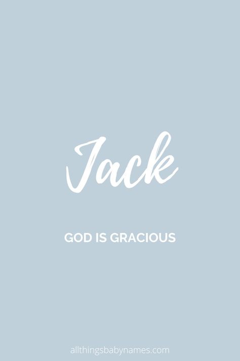 Jack Meaning Name, Jack Name Meaning, Baby Aesthetic Boy, Isaiah Name, Jack Name, God Is Gracious, Uncommon Baby Boy Names, Aesthetic Word, Boy Middle Names