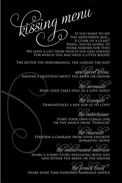 Make your guests work it themselves for you to kiss!  love this Kissing Menu, Reception Games, Wedding Reception Games, Wedding Kiss, When I Get Married, Black And White Wedding, Future Mrs, The Perfect Guy, Wedding Games