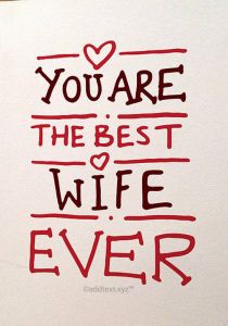 You are the best wife ever Wifey Quotes, Love My Wife Quotes, Love You Poems, I Miss You Quotes For Him, Missing You Quotes For Him, Best Wife Ever, Best Wife, Good Morning Love Gif, Quotes Positivity