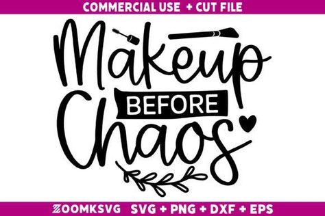 Makeup Before Chaos Beauty Sayings, Chaos Makeup, Makeup Svg, Funny Makeup Bag, Funny Makeup, Makeup Humor, Design Stickers, Cricut Craft, Makeup Quotes