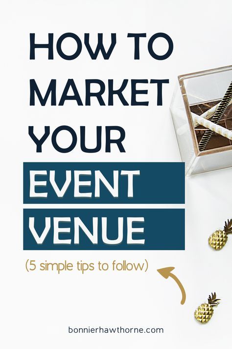 5 Marketing Tips For Event Venues Event Space Marketing, Wedding Venue Social Media, Venue Marketing, Event Space Business, Venue Owner, Event Venue Business, Wedding Area, Venue Business, Event Venue Design