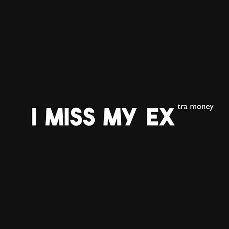 I Miss My Ex Banner, I Miss My Ex Pfp, I Love My Ex, Ex Humor, Twitter Quote, Miss My Ex, Profile Pics, I Missed, Miss Me