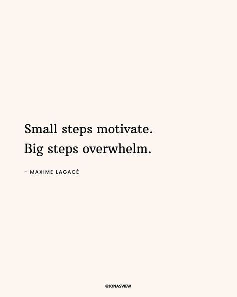 "Small steps motivate. Big steps overwhelm." Quote by Maxime Lagacé Steps Quotes, Little Things Quotes, Small Steps, Drawing Illustrations, Life Quotes, Cards Against Humanity, Quotes