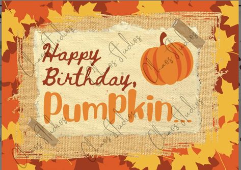 Happy Birthday to my 2nd baby, I love you Phillip Cooper, I hope you have a wonderful day.🎂😘🎊 Happy Birthday Pumpkin, Birthday Pumpkin, Happy Birthday To My, 2nd Baby, Wonderful Day, Fall Vibes, Birthday Wishes, Art Images, Etsy App