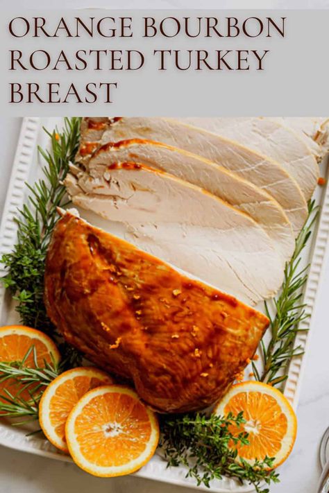 Orange Bourbon Roasted Turkey Breast Best Roast Turkey Breast Recipe, Bourbon Turkey Brine, Butterball Turkey Breast Roast, Cheesecloth Turkey, Marinated Turkey Breast, Air Fryer Recipes Meat, Bourbon Turkey, Turkey Dinners, Butterball Turkey