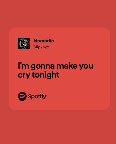 Slipknot Lyrics, Random Lyrics, Lyrics Spotify, Me Too Lyrics, Cool Lyrics, Make You Cry, Slipknot, Song Lyrics, Songs