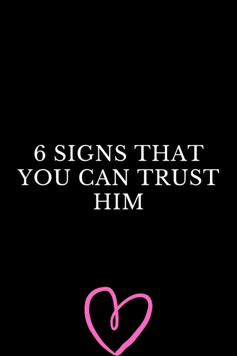 6 signs that you can trust him Relationship Boundaries, More Than Love, Healthy Relationship Tips, Relationship Lessons, Godly Relationship, How To Improve Relationship, Secret Obsession, Reading Material, Dating Tips