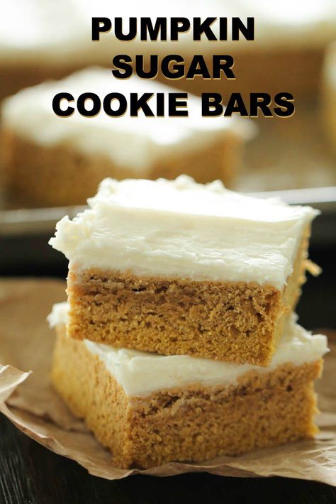 Sugar Cookie Bar Recipe, Pumpkin Cream Cheese Pie, Pumpkin Sugar Cookies, Sugar Cookie Bars, Fall Dessert Recipes, Cookie Bar Recipes, Pumpkin Flavor, With Cream Cheese Frosting, Nutritious Snacks