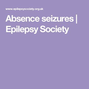 Epileptic Seizures, Absence Seizures, Types Of Seizures, A Group, Different Types