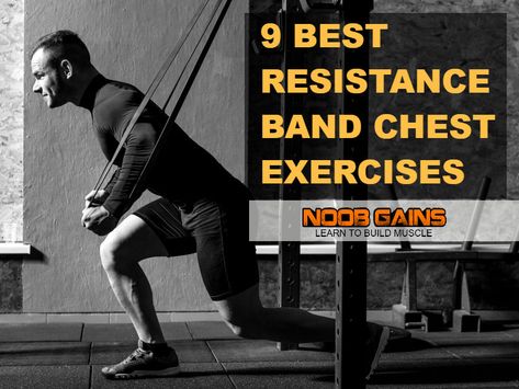 9 Best Resistance Band Chest Exercises To Do At Home Band Chest Workout, Resistance Band Exercises For Men, Killer Chest Workout, Resistance Bands Chest, Exercises To Do At Home, Best Resistance Bands, Chest Exercises, Best Chest Workout, Strength Training Routine