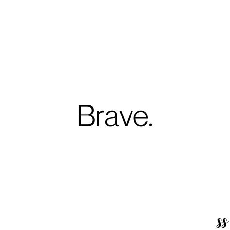 Brave - Decreelife Being Brave Aesthetic, You Are Brave, Brave Meaning, Be Brave Quotes, Brave Aesthetic, Fat Quotes, Vision Board Poster, Positivity Notes, Vision Board Journal