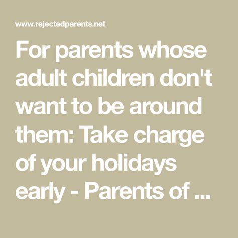 Mom Of Adult Children Quotes, Mother Daughter Estranged Quotes, Grandparent Estrangement, Toxic Children Quotes, Disrespectful Adult Children Quotes, Estranged Parents Quotes, Estrangement From Adult Children, Toxic Adult Children Quotes, Controlling Parents Of Adult Children