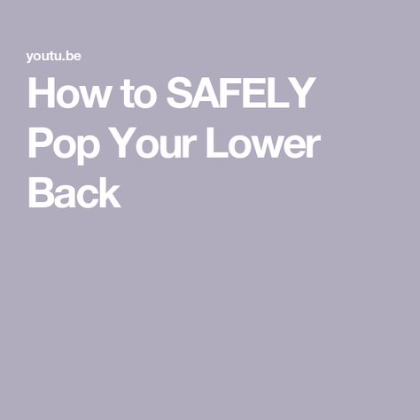 How to SAFELY Pop Your Lower Back How To Pop Lower Back, Lower Back, Feel Good, Feelings