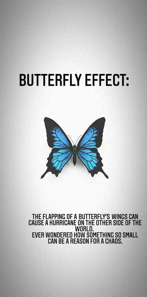 Chaos theory Chaos Theory Quotes, Chaos Theory Art, Butterfly Effect Tattoo Design, Butterfly Effect Meaning, Chaos Theory Tattoo, Science Theories, Butterfly Effect Theory, Butterfly Theory, Theory Quotes