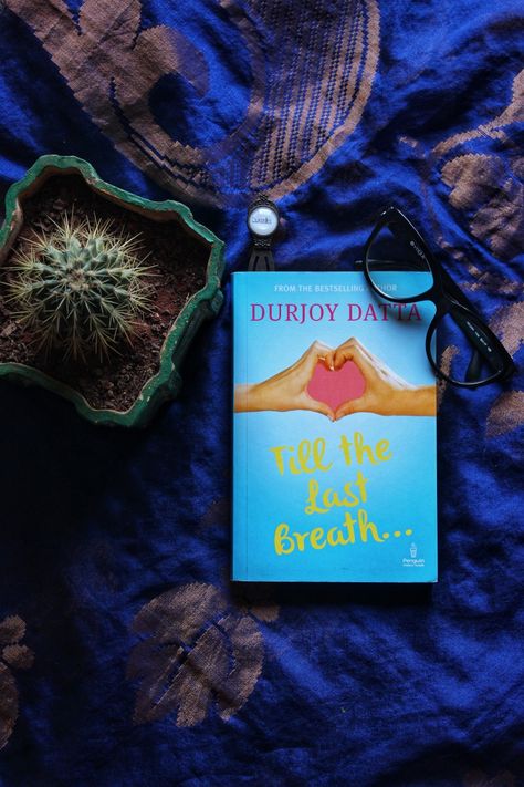 Durjoy Datta Book, Till The Last Breath, Durjoy Datta, Last Breath, English Vocab, Novels To Read, Download Books, Insta Story, Girly Photography