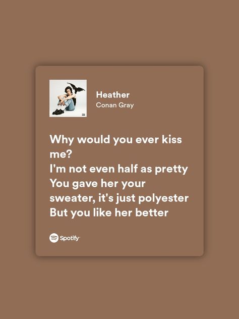 conan gray heather Heather Lyrics Spotify, Heather Lyrics Aesthetic, Heather Conan Gray Lyrics, Heather Spotify, Heather Conan Gray Aesthetic, Heather Day Conan Gray, Conan Gray Lyrics Aesthetic, Heather Song, Heather Lyrics