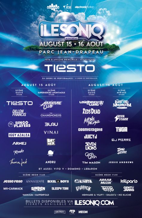 ILESONIQ Montreal Aug 15 & 16. This is definitely the best music festival of the weekend. They even chucked in some HipHop superstars. Just check that line up out! #ilesoniq #montreal #Canada #edm #trance #housemusic #dance #hiphop #dj #trap #party #rave #rage #festival #tiesto #bingoplayers #dillionfrancis #thechainsmokers #3lau #vinai #laidbackluke #cashcash #iggyazalea #tyga Dj Line Up Poster, Edm Poster, Sonic Bloom, Music Festival Logos, Festival Logo, Fairy Festival, Festival Flyer, Music Festival Poster, Festival Poster