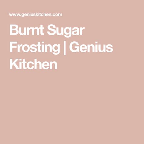 Burnt Sugar Frosting | Genius Kitchen Burnt Sugar Frosting, Sugar Frosting Recipe, Brown Sugar Frosting, Double Layer Cake, Spice Cake Recipes, Burnt Sugar, Sugar Frosting, Icing Frosting, Sugar Icing