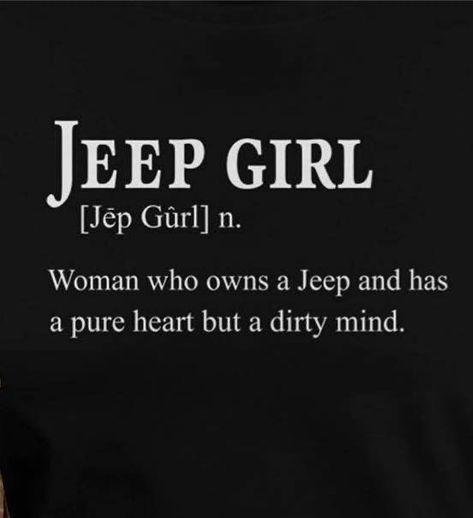 Jeep Quotes Girly, Girl Jeep Wrangler Ideas, Jeep Girl Quotes, Jeep Sayings, Jeep Life Decal, Jeep Humor, Jeep Quotes, Jeep Wrangler Girl, Jeep Clothing