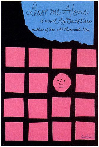 leave me alone / paul rand #cover #rand #book #paul Graphic Design Collection, Paul Rand, Best Book Covers, Book Cover Illustration, Architecture Books, Vintage Book Covers, Book Jacket, Leave Me Alone, Design Guide