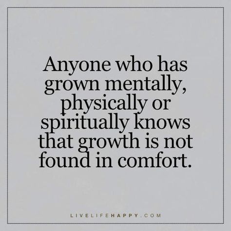 Deep Life Quote: Anyone who has grown mentally, physically or spiritually knows that growth is not found in comfort. Sensitive Quotes, Exam Quotes, Live Life Happy, Amazing Scenery, Most Popular Quotes, Deeper Life, Personal Growth Quotes, Comfort Quotes, Important Quotes