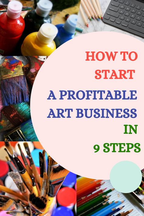 How To Start A Profitable Art Business In 9 Steps Start A Creative Business, How To Monetize Your Art, Best Selling Artwork, How To Ship Artwork, Make Art That Sells, Start An Art Business, How To Sell Original Art, How To Make Art That Sells, How To Start A Small Art Business