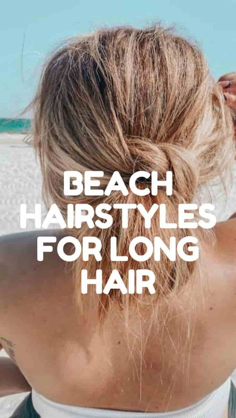 50 Pretty Beach Hairstyles for Long Hair Cute Outside Hairstyles, Windy Beach Hairstyles, Beach Ponytail Hairstyles, Easy Beach Updos For Long Hair, Hot Weather Hairstyles For Long Hair, Swimming Hairstyles For Long Hair, Hair Styles For The Beach, Boat Hair Hairstyles, Easy Vacation Hairstyles