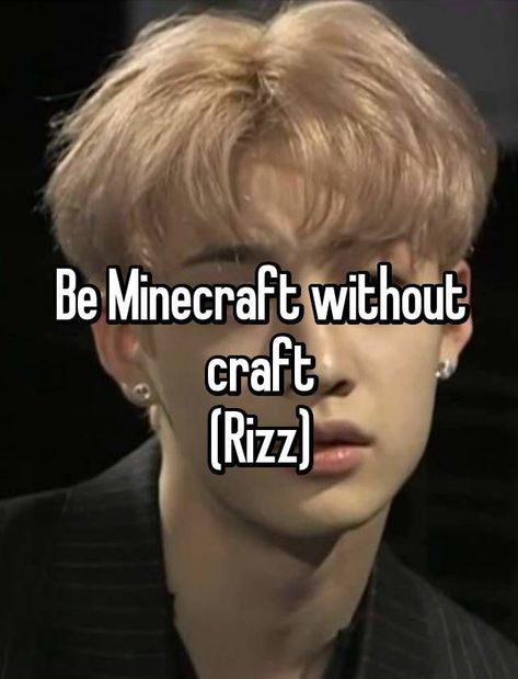 #whisper#rizz#idk Best Rizz Lines Ever, I Got Rizz Commercial, Rizz Reaction Pic, Good Rizz Lines, Knock Knock Rizz, Artist Rizz, Skz Rizz Lines, Rizz Up Lines, Rizz Aesthetic