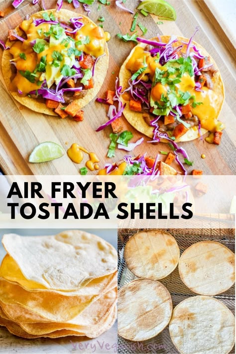 Homemade Tostada Shells, Baked Corn Tortillas, Baked Tostadas, Tostada Shells, Tostada Recipes, Vegan Mexican Recipes, Air Fryer Oven Recipes, Stuffed Shells Recipe, Air Fryer Healthy