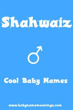 Attractive baby names for boys for Muslims. Urdu baby names for boys and girls. Shahwaiz name meaning in Urdu and English. Shahzaib Name, Baby Born Quotes, Trendy Baby Girl Names, Islamic Baby Names, Coral Baby Girl Nursery, Muslim Baby Boy Names, Outdoor Baby Photography, Names For Boys