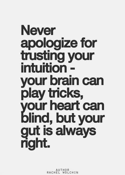 Always trust your gut feeling its hardly ever blind like your heart! Tuesday Motivation, Quotable Quotes, True Words, Trust Yourself, The Words, Great Quotes, Picture Quotes, Inspirational Words, Cool Words