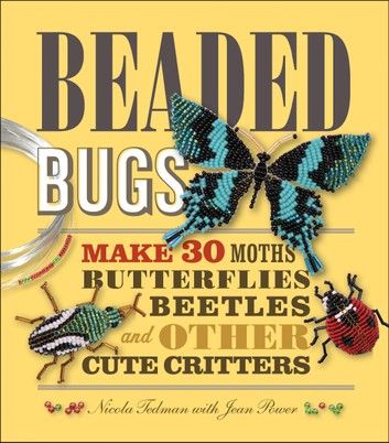 Beaded Beetle, Beaded Bugs, Cute Critters, Wooden Wand, Adornment Jewelry, Tiger Moth, Simple Butterfly, Seed Beading, Beading Techniques