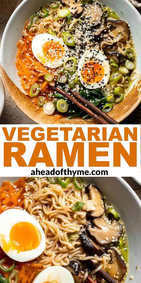 Put down that cup of instant noodles and make fresh, quick and easy Vegetarian Ramen in minutes with fresh vegetables, noodles and authentic umami flavours. This quick and easy Vegetarian Ramen is rich, delicious, and flavorful, packed with umami flavor. It is made with a simple broth, load of veggies, noodles, and the perfect soft-boiled egg on top. You can have the real deal made from scratch in just 20 extra minutes. | aheadofthyme.com #vegetarianramen #homemaderamen #ramen via @aheadofthyme Raman Noodles Recipe Vegetarian, Ramen Recipes Vegan, How To Make Authentic Ramen, Healthy Ramen Noodle Recipes Vegetarian, Best Homemade Ramen Recipe, Instant Pot Ramen Vegetarian, Quick Vegetarian Dinner Recipes, Easy Ramen Recipes Vegetarian, Homemade Ramen Vegetarian