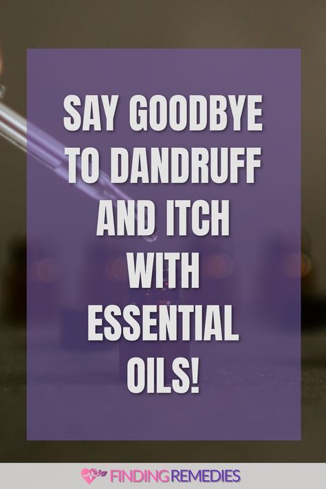 Say goodbye to dandruff and itch with essential oils! Dry Scalp Essential Oil Remedy, Essential Oil Recipe For Dandruff, Itchy Scalp Remedy Diy, Oils For Itchy Scalp, Dandruff Remedy Diy, Essential Oils For Dandruff, Itchy Scalp Remedy, Severe Dandruff, Homemade Hair Oil