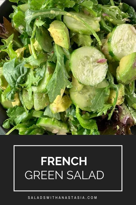 Best Green Salads Ever, All Green Salad, Leafy Green Recipes Meals, Green Salad For Party, Vegan Green Salad, Simple French Meals, Leafy Salad Ideas, Vegan Green Salad Recipes, French Side Salad