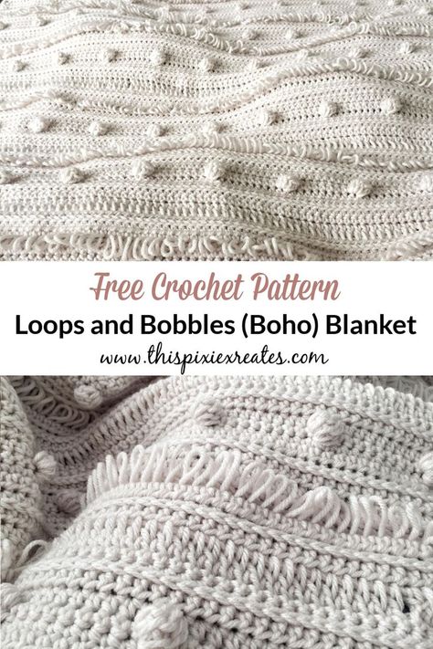 Off white textured crochet blanket with Loops and Bobbles Bohemian Crochet Blanket Patterns, Crochet Fade Blanket, Crochet Loop Blanket, Boho Crochet Stitches, Boho Crochet Afghan Free Pattern, Crochet Boho Blanket Free Pattern, Crochet Farmhouse Blanket, Boho Baby Blanket Crochet Free Pattern, Boho Crochet Blanket Patterns Free