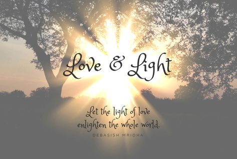 I feel light all around me & it lifts me. Whatever my energy level is, it instantly levels up. Warmth envelops me as I am bathed in Love & Light. Peace Love And Light Quotes, Love Light Quote, Love And Light Images, Sending Love And Light Quotes, Love Is All Around, You Light Up My Life Quotes, Light Up Quotes, Sun Light Quotes, Love And Light Tattoo