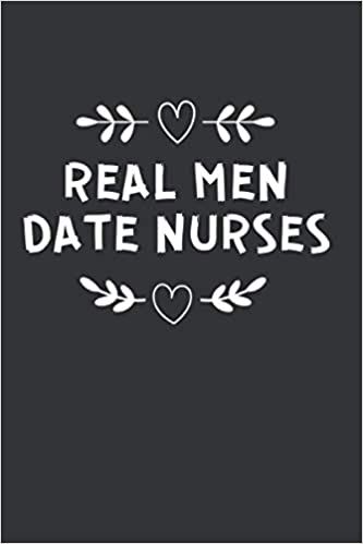 Real Men Date Nurses: Nurse Love Quotes, Funny Sarcastic Nurse Quotes & Sayings, Funny Christmas Gag Gifts Ideas For Nurses, Nurse Notebook Journal Gift, 120 Pages, 6X9, Soft Cover: Publishing, Bassi House: 9798583030279: Amazon.com: Books Christmas Gag Gifts, Nurse Notebook, Gag Gifts Christmas, Girlfriend Quotes, Love Quotes Funny, Nurse Love, Nurse Quotes, Funny Sarcastic, Real Men