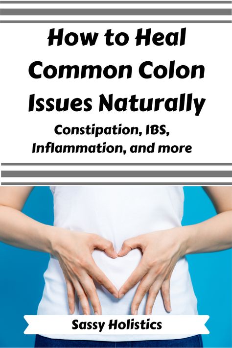 The ultimate guide to colon healing: natural remedies, common symptoms, and more. Healthy Colon, Eliminate Toxins, Cleaning Your Colon, Colon Health, Natural Colon Cleanse, Stomach Problems, Cleanse Recipes, Food Nutrition, Adrenal Fatigue