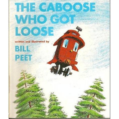 Caboose Bill Peet, Train Book, Happy Stories, Train Pictures, Childrens Stories, Children's Literature, Book Humor, Read Aloud, Favorite Child