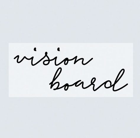 Vision Board Calligraphy, My Vision Board, Vision Board, Calligraphy