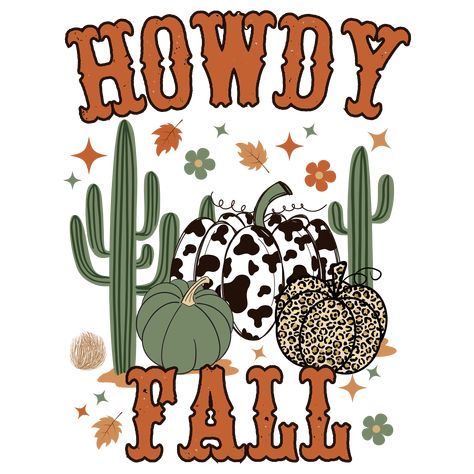 Fall Ready To Transfer DTF Designs, Howdy Fall, No Minimums. Custom DTF designs, easy to apply. Create your custom T-shirt in seconds. Fall Cardstock Freshies, Fall Hair Promotions, Fall T Shirt Design Ideas Svg, Svg Fall Designs Free, Fall Dtf Transfers, Tennessee Sublimation Designs, Horse Sublimation Designs, Popular Sublimation Designs, Tennessee Wallpaper