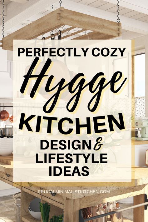 Hygge Kitchen Interior Design, Scandinavian Kitchen Accessories, Scandinavian Kitchen Lighting Ideas, Hygge Dining Room Ideas, Hygge Farmhouse Decor, Nordic Hygge Decor, Nordic Kitchen Ideas, Hygge Kitchen Ideas, Hygge Style Interior Design