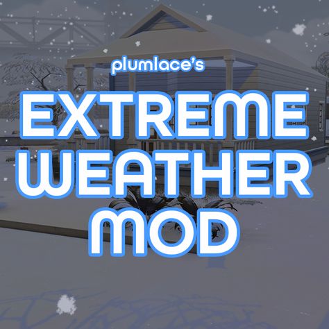 Extreme Weather - The Sims 4 Mods - CurseForge Weather Mod Sims 4, Sims 4 Cc Weather Mod, Sims 4 Cc Weather, Sims 4 World Overrides, Sims 4 Snow Cc, Sims 4 Curseforge Cc, Curseforge Mods Sims 4, Sims 4 Cc Override, Sims 4 Space Cc